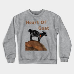 Heart Of Goat is better than Heart of Gold Crewneck Sweatshirt